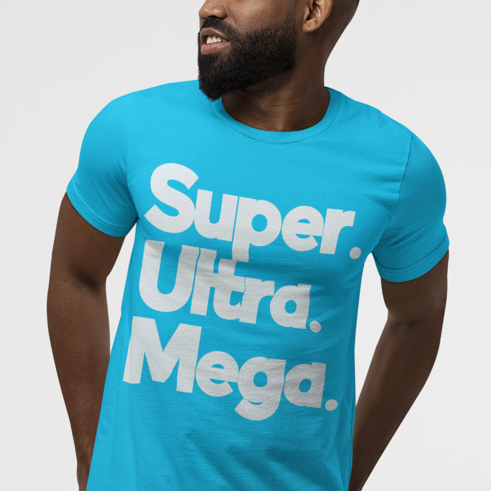 Super Ultra Mega - Short-Sleeve Unisex T-Shirt